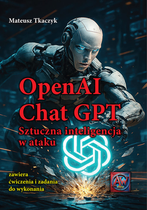 okładka OpenAI Chat GPT Sztuczna inteligencja w ataku książka