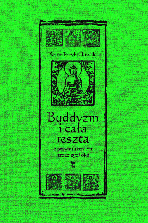 okładka Buddyzm i cała reszta z przymrużeniem(trzeciego) oka książka