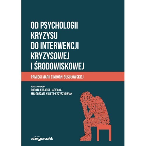 okładka Od psychologii kryzysu do interwencji kryzysowej i środowiskowej Pamięci Marii Einhorn-Susułowskiej książka