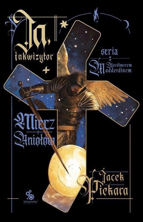 okładka Ja, inkwizytor Miecz Aniołów książka | Jacek Piekara