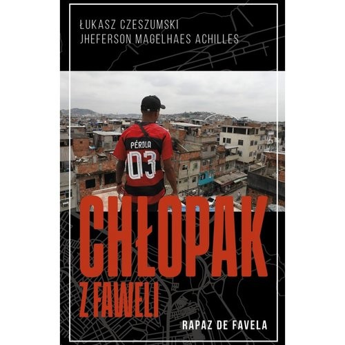 okładka Chłopak z Faweli książka | Łukasz Czeszumski