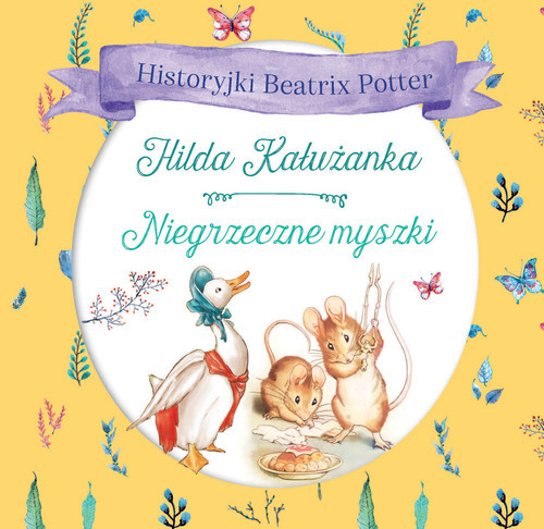 okładka Historyjki Beatrix Potter Hilda Kałużanka Niegrzeczne myszki książka