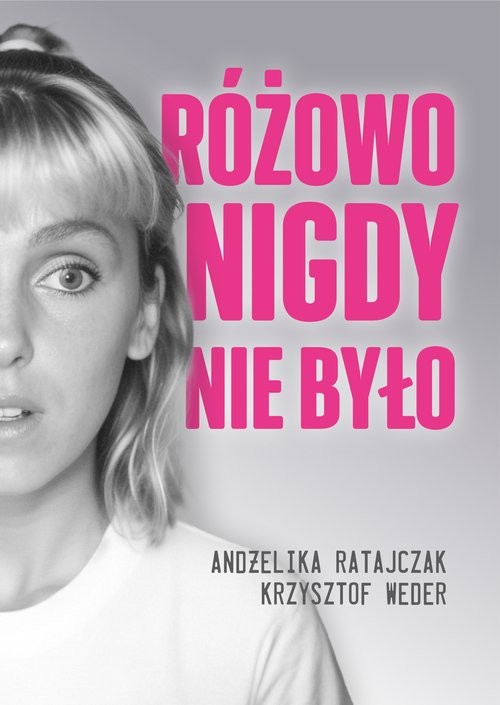 okładka Różowo nigdy nie było książka