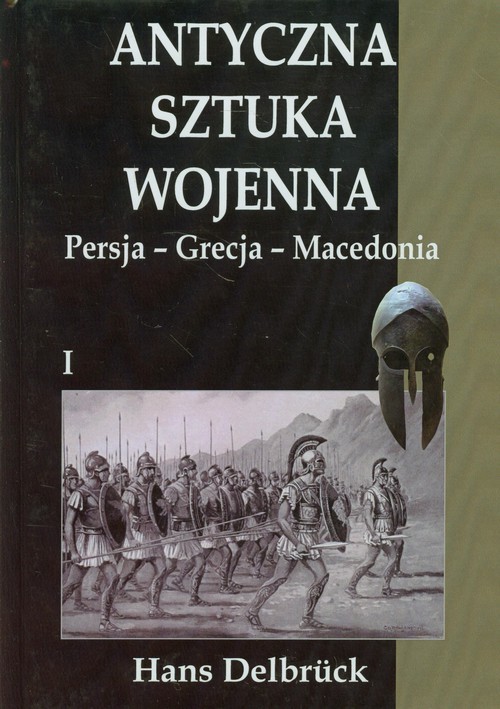 okładka Antyczna sztuka wojenna Tom 1 Persja Grecja Macedoni książka