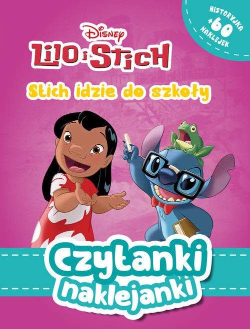 okładka Czytanki naklejanki. Stich idzie do szkoły. Disney Lilo i Stich książka