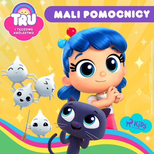 okładka Tru i Tęczowe Królestwo: Mali pomocnicy audiobook | MP3 | Guru Studio