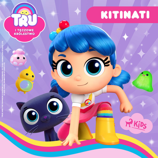 okładka Tru i Tęczowe Królestwo: Kitinati audiobook | MP3 | Guru Studio