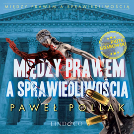 okładka Między prawem a sprawiedliwością. Tom 2 audiobook | MP3 | Paweł Pollak
