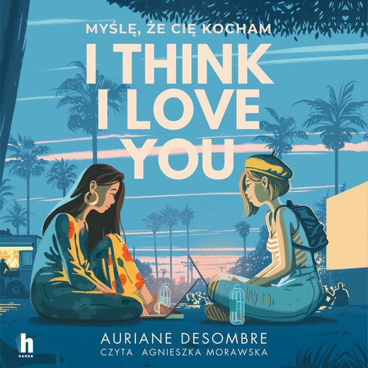 okładka I think I love you audiobook | MP3 | Auriane Desombre