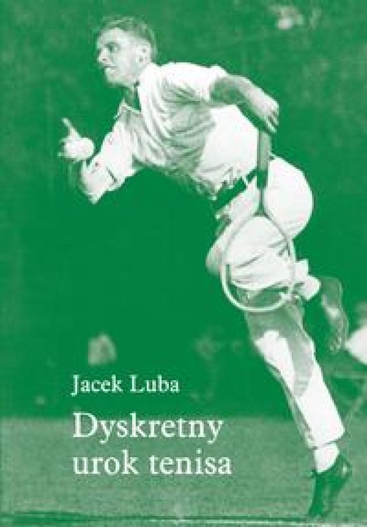 okładka Dyskretny urok tenisa ebook | epub, mobi, pdf | Jacek Luba
