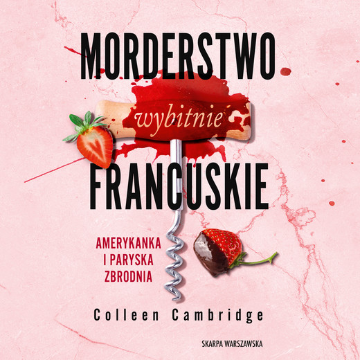 okładka Morderstwo wybitnie francuskie. Amerykanka i Paryska Zbrodnia audiobook | MP3 | Colleen Cambridge