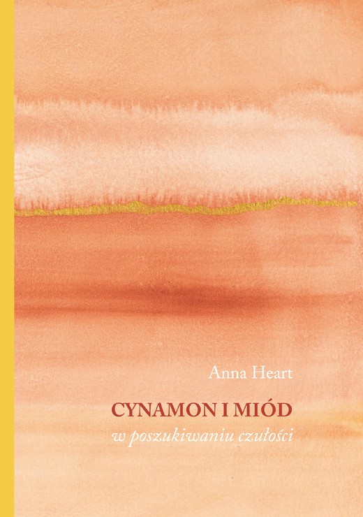 okładka Cynamon i miód. W poszukiwaniu czułości ebook | epub, mobi, pdf | Anna Heart