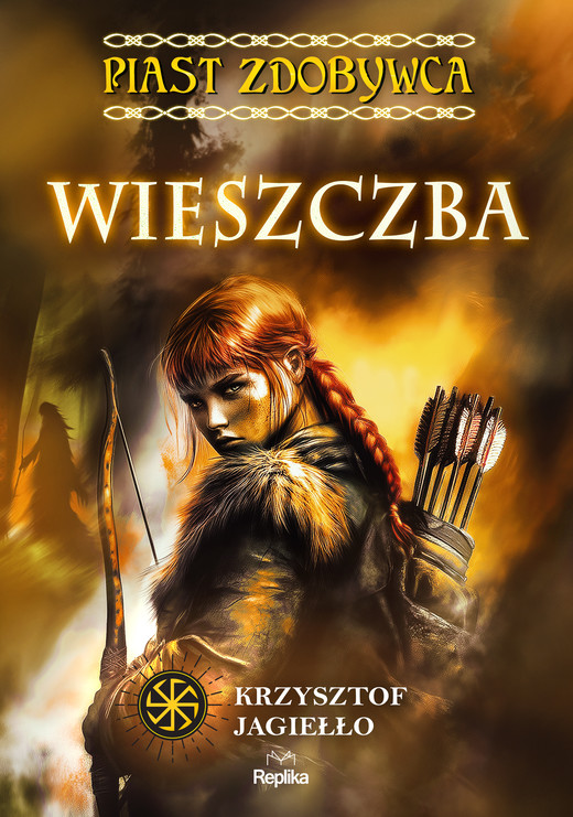 okładka Wieszczba. Piast zdobywca. Tom 2 ebook | epub, mobi | Krzysztof Jagiełło