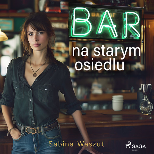 okładka Bar na starym osiedlu audiobook | MP3 | Sabina Waszut