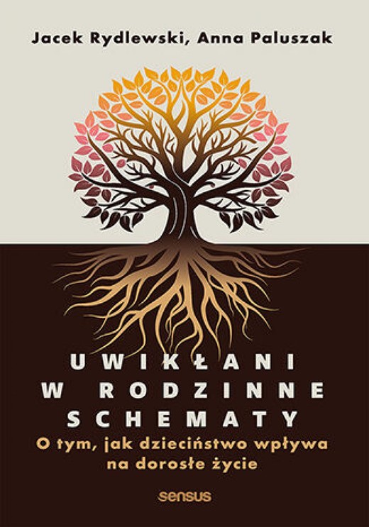 okładka Uwikłani w rodzinne schematy. O tym, jak dzieciństwo wpływa na dorosłe życie ebook | epub, mobi, pdf | Jacek Rydlewski, Anna Paluszak