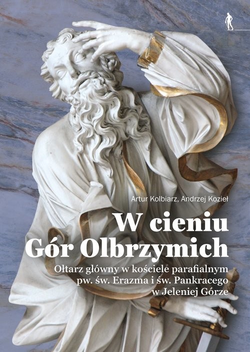 okładka W cieniu Gór Olbrzymich. Ołtarz główny w kościele parafialnym pw. św. Erazma i św. Pankracego w Jeleniej Górze książka