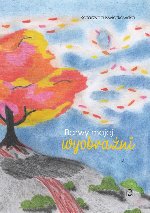 okładka Barwy mojej wyobraźni ebook | pdf | Katarzyna Kwiatkowska