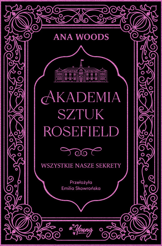 okładka Wszystkie nasze sekrety. Akademia Sztuk Rosefield. Tom 1 ebook | epub, mobi | Ana Woods