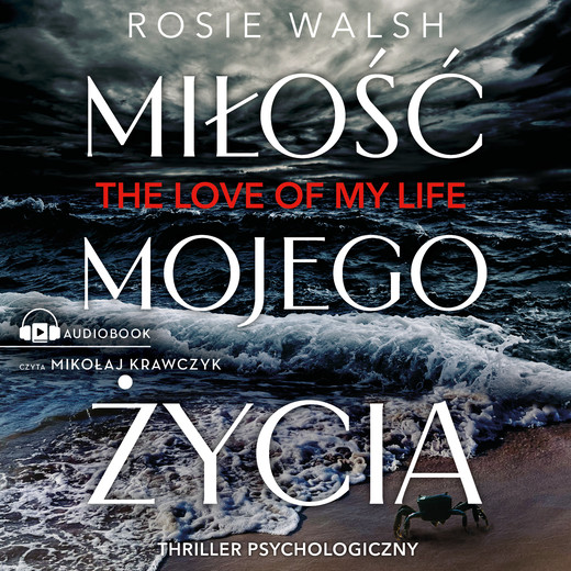 okładka Miłość mojego życia audiobook | MP3 | Rosie Walsh