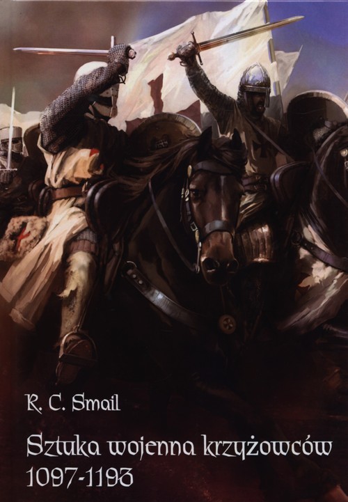 okładka Sztuka wojenna krzyżowców 1097-1193 książka | Smail R.C.