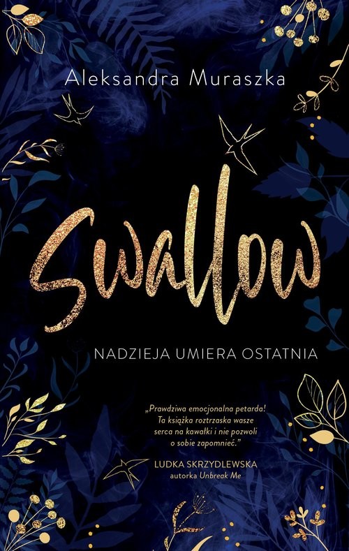 okładka Nadzieja umiera ostatnia. Swallow. Tom 1 książka | Aleksandra Muraszka