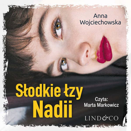 okładka Słodkie łzy Nadii audiobook | MP3 | Joanna Wojciechowska