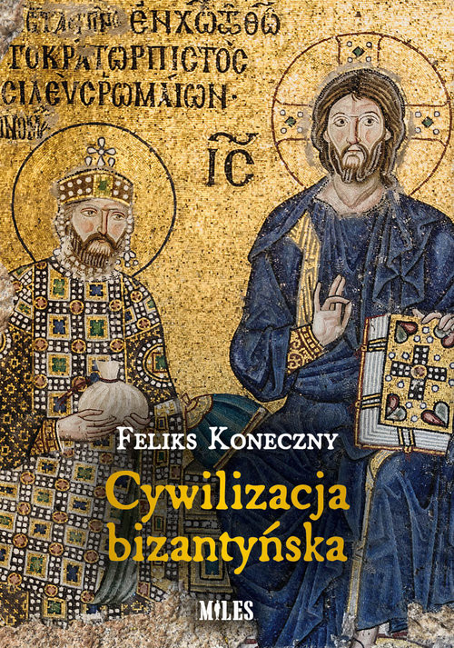 okładka Cywilizacja bizantyńska książka | Feliks Koneczny