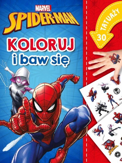 okładka Koloruj i baw się. 30 tatuaży. Marvel Spider-Man książka | Siwak Ilona