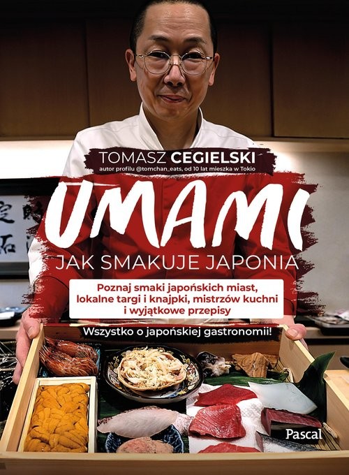 okładka Umami Jak smakuje Japonia Poznaj smaki japońskich miast, lokalne targi i knajpki, mistrzów kuchni książka