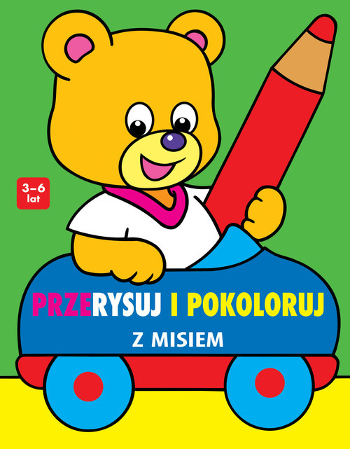 okładka Przerysuj i pokoloruj z misiem książka