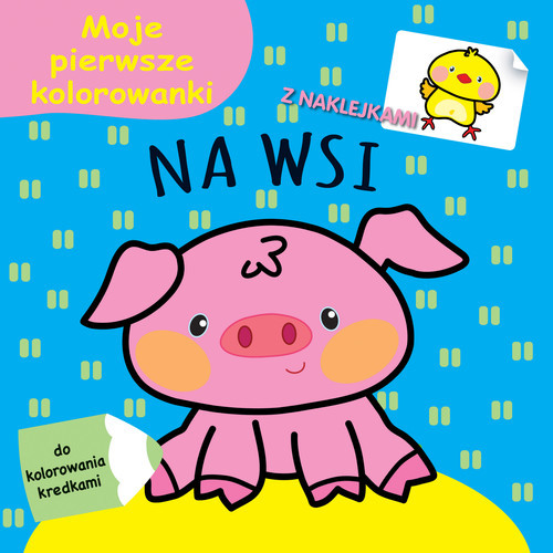 okładka Moje pierwsze kolorowanki. Na wsi książka