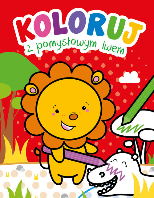 okładka Koloruj z pomysłowym lwem książka