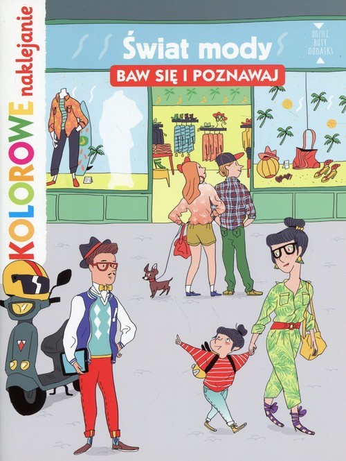 okładka Świat mody baw się i poznawaj Kolorowe naklejanie książka