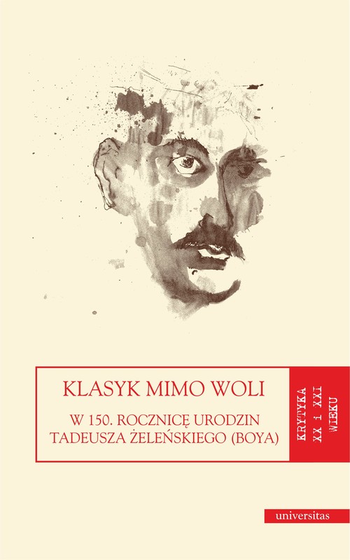 okładka Klasyk mimo woli. W 150. rocznicę urodzin Tadeusza Żeleńskiego (Boya) ebook | epub, mobi, pdf | Panek Sylwia, Agata Zawiszewska-Semeniuk