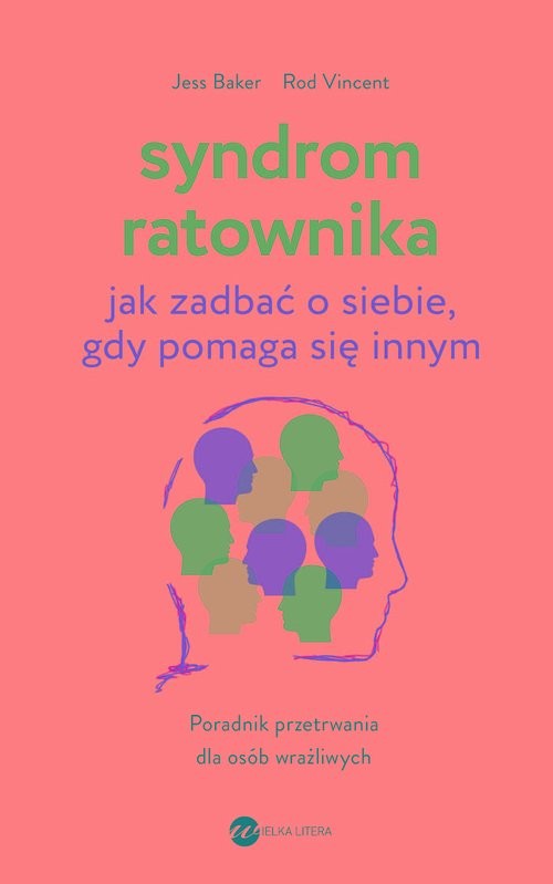 okładka Syndrom ratownika Jak zadbać o siebie, gdy pomaga się innym książka
