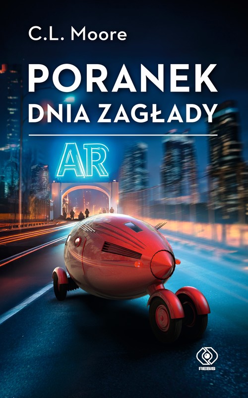 okładka Poranek dnia zagłady ebook | epub, mobi | C.L. Moore