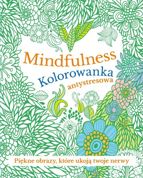 okładka Mindfulness Kolorowanka antystresowa książka