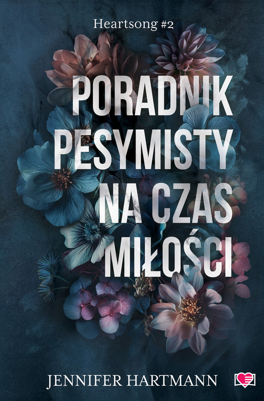 okładka Poradnik pesymisty na czas miłości. Heartsong. Tom 2 ebook | epub, mobi | Jennifer Hartmann