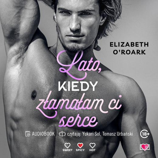 okładka Lato, kiedy złamałam ci serce. Pewnego lata. Tom 4 audiobook | MP3 | Elizabeth O'Roark