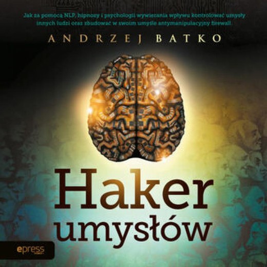 okładka Haker umysłów audiobook | MP3 | Andrzej Batko