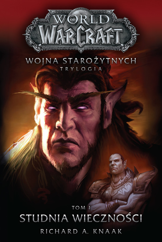 okładka World of Warcraft: Studnia Wieczności. Wojna starożytnych. Tom 1 ebook | epub, mobi | Richard Knaak