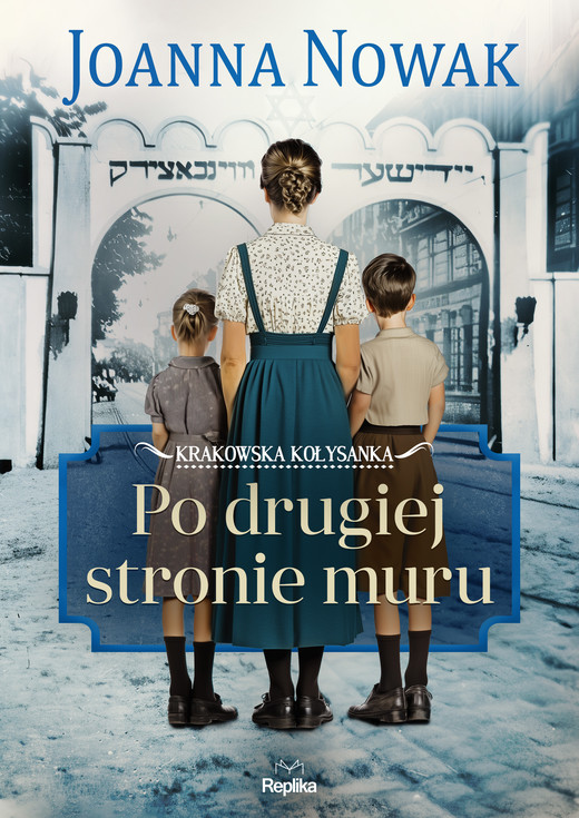 okładka Po drugiej stronie muru. Krakowska kołysanka, tom 2 ebook | epub, mobi | Joanna Nowak
