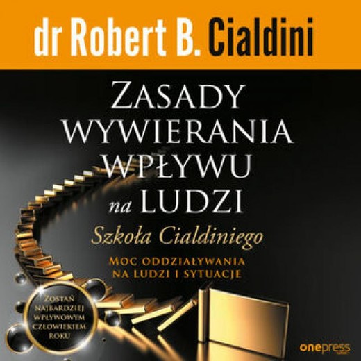 okładka Zasady wywierania wpływu na ludzi. Szkoła Cialdiniego audiobook | MP3 | Robert Cialdini
