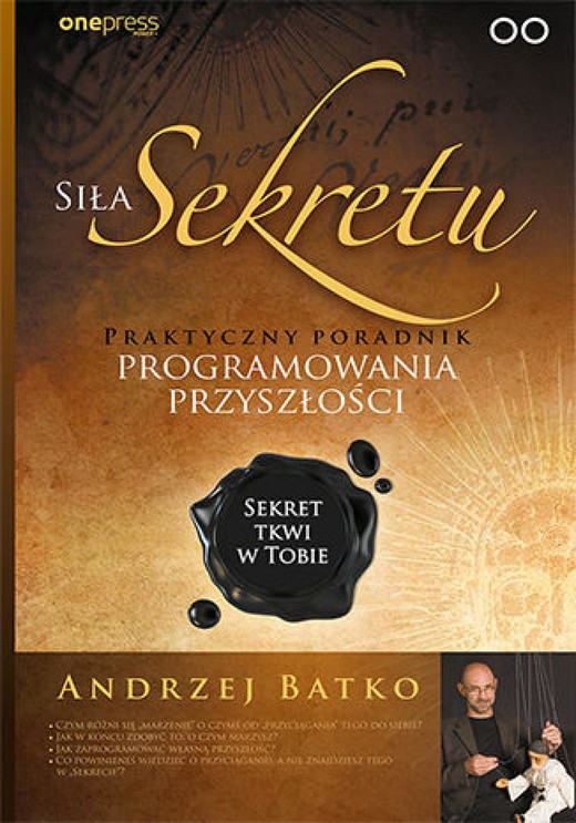 okładka Siła Sekretu. Praktyczny poradnik programowania przyszłości audiobook | MP3 | Andrzej Batko