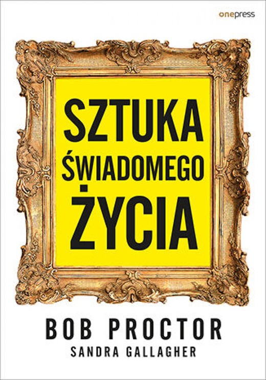 okładka Sztuka świadomego życia audiobook | MP3 | Bob Proctor, Sandra Gallagher