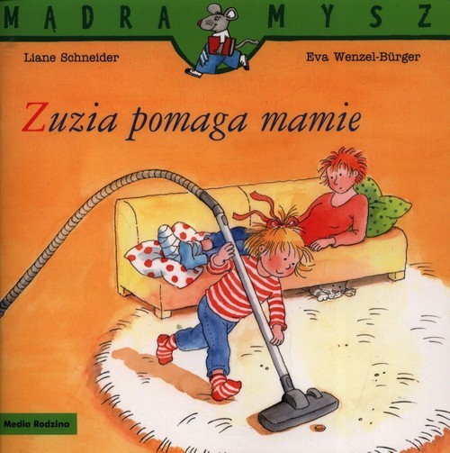 okładka Mądra Mysz Zuzia pomaga mamie książka | Liane Schneider