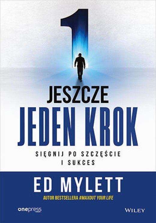 okładka Jeszcze jeden krok. Sięgnij po szczęście i sukces audiobook | MP3 | Ed Mylett