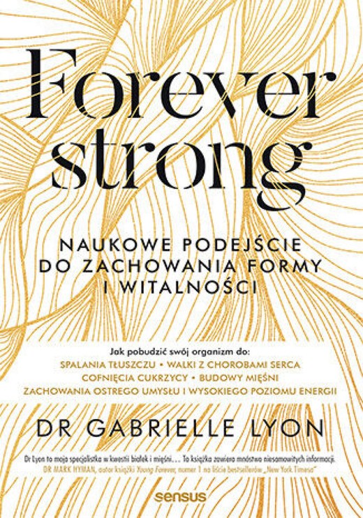 okładka Forever strong. Naukowe podejście do zachowania formy i witalności audiobook | MP3 | Gabrielle Lyon