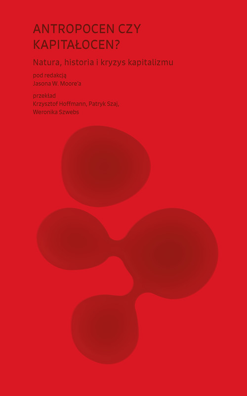 okładka Antropocen czy kapitałocen? ebook | epub, mobi | Jason W. Moore