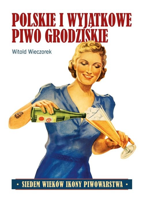 okładka Polskie i wyjątkowe Piwo grodziskie książka